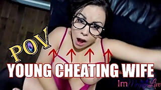 YOUNG CHEATING WIFE POV